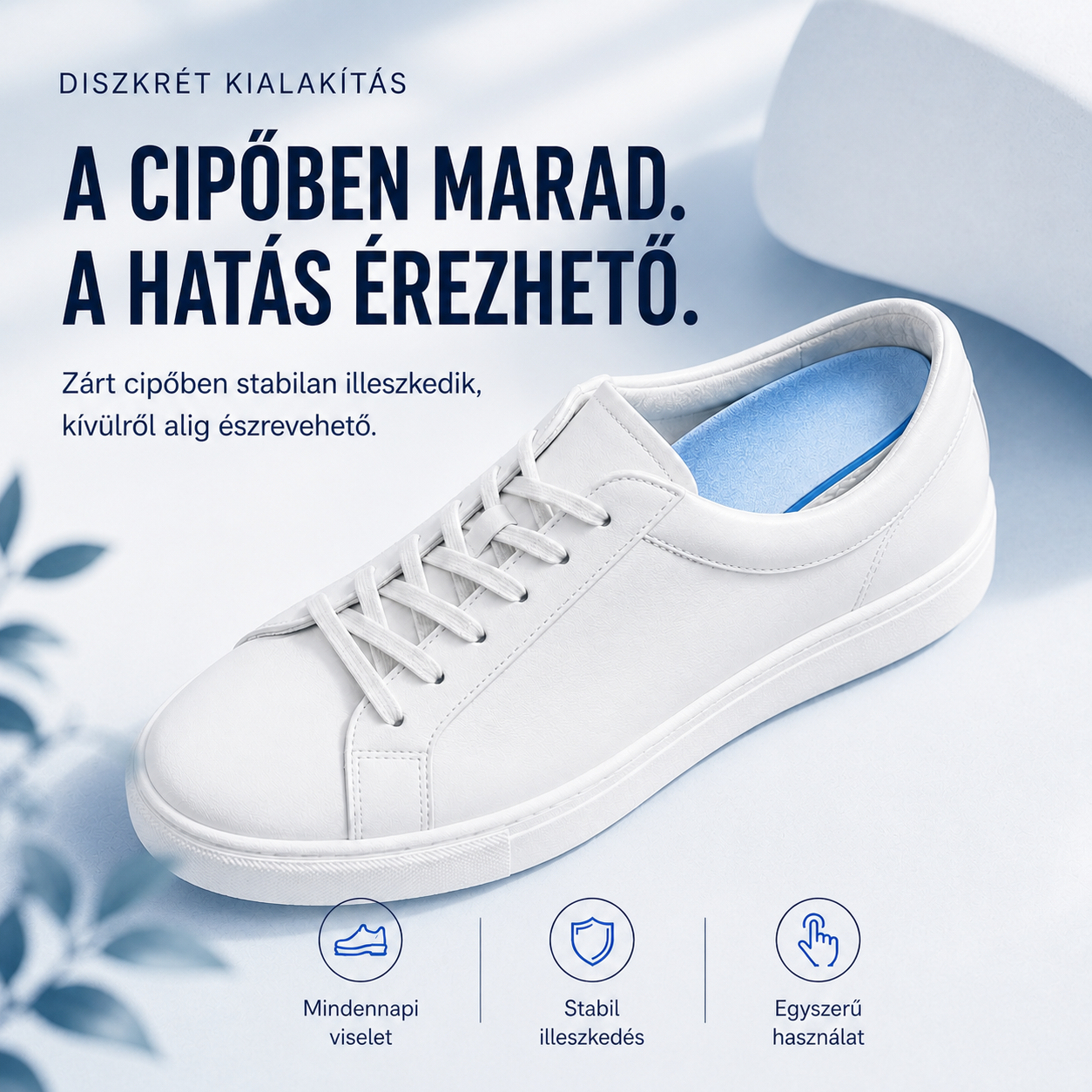 Diszkrét használat zárt cipőben